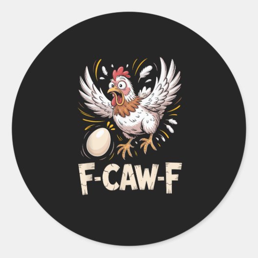 Funny F-Caw-F Hen Creative Casual Runder Aufkleber (Vorderseite)