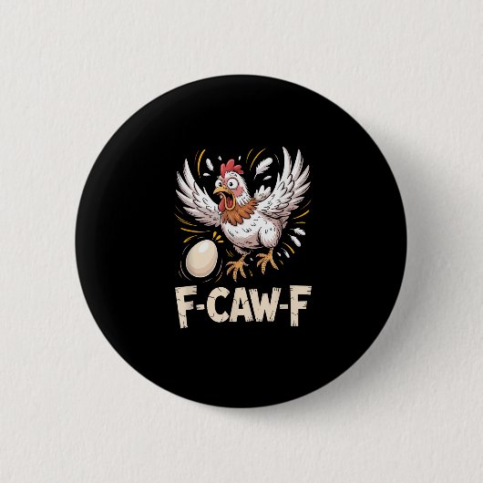 Funny F Caw F Hen Creative Casual Style Button (Vorderseite)
