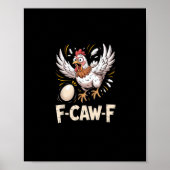 Funny F Caw F Hen Creative Casual Style Poster (Vorne)