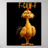 Funny F-caw-f Hühnchen, Fcawf Hühnchen Poster (Vorne)