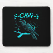 Funny F-Caw-F Humor Crow Gothic Mousepad (Vorne)