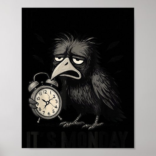 Funny F-caw-f Its Monday Black Bird Women Men Poster (Vorne)