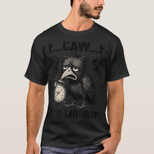 Funny F-caw-f Its Monday Black Bird Women Men T-Shirt (Vorderseite)