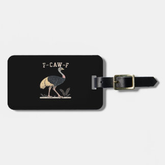 Funny F-Caw-F Ostrich F-Caw-F Rooster Bird Crow Cl Gepäckanhänger