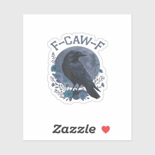 Funny F-Caw-F Raven Bird F-Caw-F Crow Classic Aufkleber (Blatt)