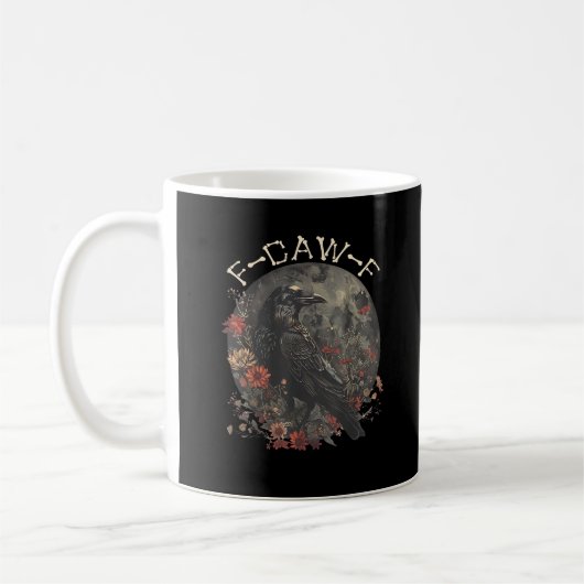 Funny F-Caw-F Raven Bird Saying Graphic Creative S Kaffeetasse (Links)
