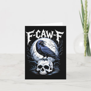 Funny F Caw F Raven Bird Sprichwort Graphic F-caw- Karte