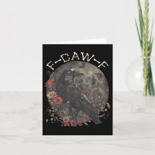 Funny F Caw F Raven Bird Sprichwort Graphic Karte