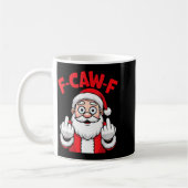 Funny F-caw-f Santa Middle Finger Sarcastic Xmas P Kaffeetasse (Links)