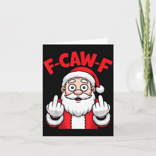 Funny F-caw-f Santa Middle Finger Sarcastic Xmas P Karte (Vorderseite)