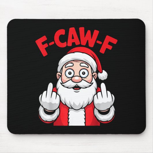 Funny F-caw-f Santa Middle Finger Sarcastic Xmas P Mousepad (Vorne)