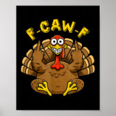 Funny F Caw F Turkey Spaß Graphic for Adults Crew Poster (Vorne)