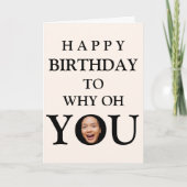 Funny Face Nah Up Selfie Foto Happy Birthday Dankeskarte (Vorderseite)