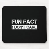 Funny Fact I Don't Care Motivational Quotes Long S Mousepad (Vorne)