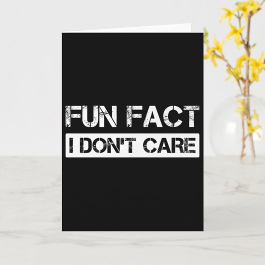 Funny Fact I Don't Care Motivational Quotes Premiu Karte (Gelbe Blume)