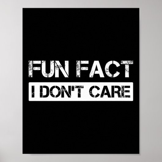 Funny Fact I Don't Care Motivational Quotes Premiu Poster (Vorne)