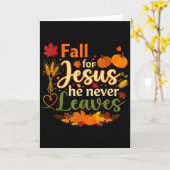 Funny Fall For Jesus He Never Leaves Autumn Christ Karte (Gelbe Blume)