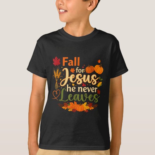 Funny Fall For Jesus He Never Leaves Autumn Christ T-Shirt (Vorderseite)