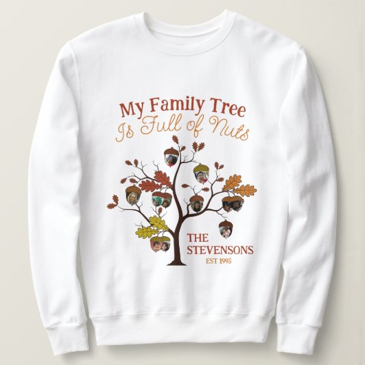 Funny Fall Foto Familienbaum ist voller Nuts Sweatshirt (Design vorne)