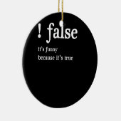 Funny False Programming Coding for Programmers Keramik Ornament (Rechts)