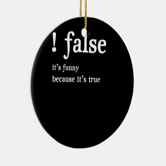 Funny False Programming Coding for Programmers Keramik Ornament (Rechts)