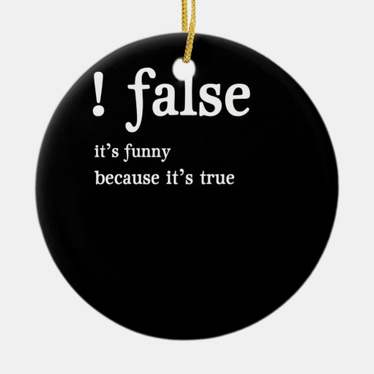 Funny False Programming Coding for Programmers Keramik Ornament (Vorne)