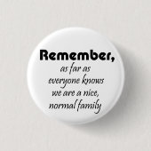 Funny Familienslogan Geschenke Witz Wiedersehen An Button (Vorderseite)