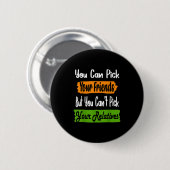 Funny Family Quote Matching Ck Your Friends Not Re Button (Vorne & Hinten)