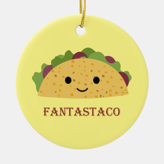 Funny Fantastaco Taco Pun Niedlich Kawaii Taco Keramik Ornament (Vorne)