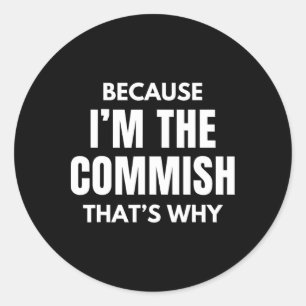 Funny Fantasy Football-Kommissar, weil ich die ist Runder Aufkleber