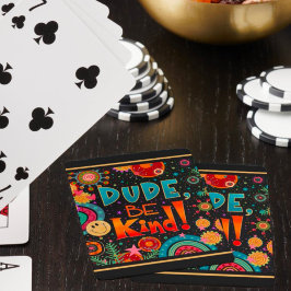 Funny farbenfroher Typ sei freundlich Spielkarten