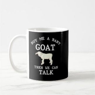 Funny Farm Animal kaufen mir ein Baby Ziege dann k Kaffeetasse