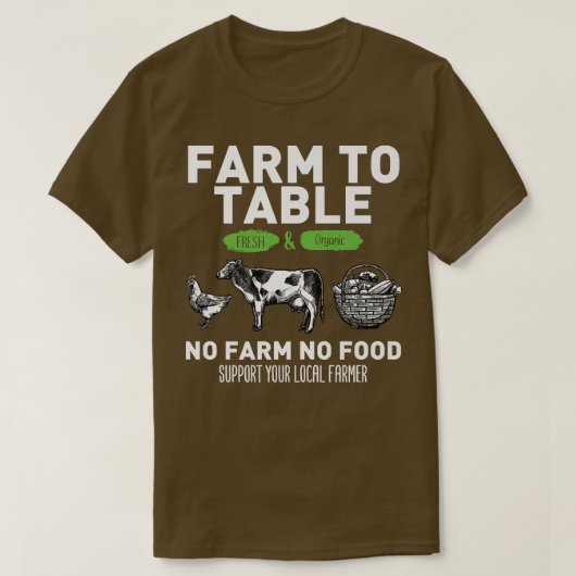 Funny Farm to Table Support für Ihre lokalen Bauer T-Shirt (Design vorne)