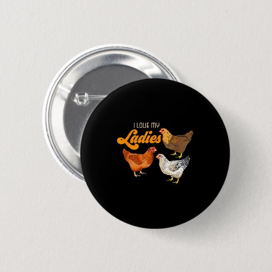 Funny Farmer Gift - I Love My Ladies Chicken Button (Vorne & Hinten)