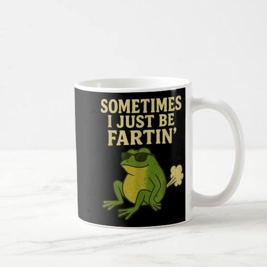 Funny Fart Meme Sometimes I Just Be Farting Frog  Kaffeetasse (Rechts)