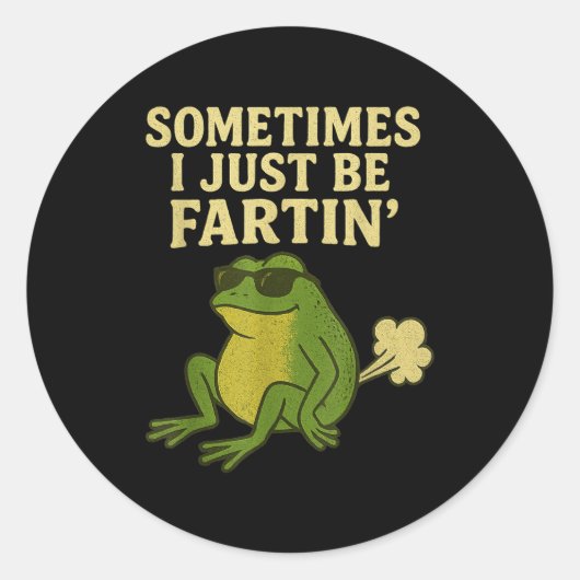 Funny Fart Meme Sometimes I Just Be Farting Frog Runder Aufkleber (Vorderseite)