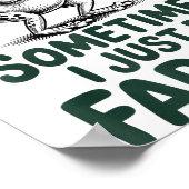 Funny Farting Frog Fart Joke Sometimes I Just Be F Poster (Ecke)