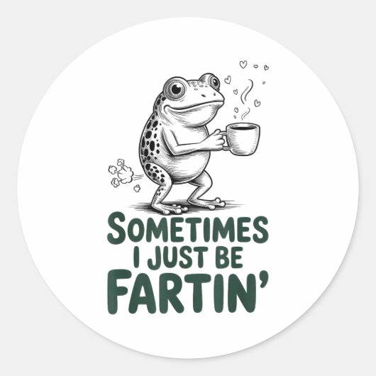 Funny Farting Frog Fart Joke Sometimes I Just Be F Runder Aufkleber (Vorderseite)