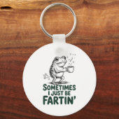 Funny Farting Frog Fart Joke Sometimes I Just Be F Schlüsselanhänger (Vorderseite)
