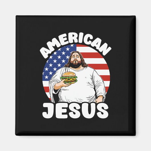 Funny Fat American Jesus Hamburger Sarcastic 4th O Magnet (Vorne)