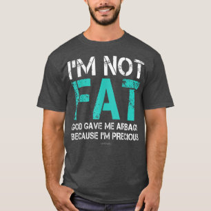 Funny Fat People Im Fat not Fat Gott gab mir Airba T-Shirt