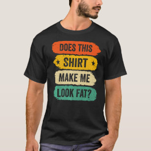 Funny Fat Person Redewendungen, Vintag macht das m T-Shirt