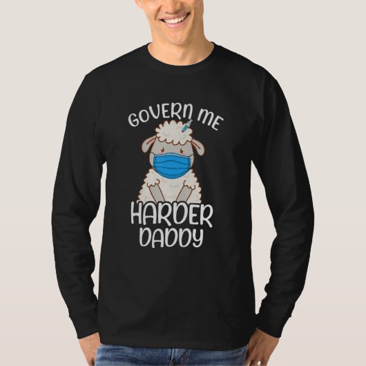 Funny Father Govern Me Harder Daddy T-Shirt (Vorderseite)