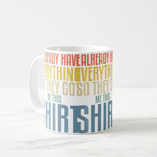 Funny Fathers Day For Men Who Have Everything Fish Kaffeetasse (Vorderseite Links)