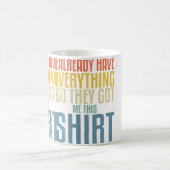 Funny Fathers Day For Men Who Have Everything Fish Kaffeetasse (Mittel)