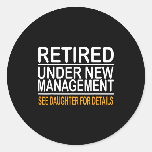 Funny Father's Day Retired Under New Management Se Runder Aufkleber (Vorderseite)