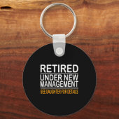 Funny Father's Day Retired Under New Management Se Schlüsselanhänger (Vorderseite)