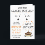 Funny Favorite Brother Birthday Card Feiertagskarte<br><div class="desc">Schicke diese lustige Karte an deinen Bruder oder deine Schwester!</div>