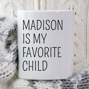 Funny Favorite Child Kid Daughter Personalisierte  Tasse