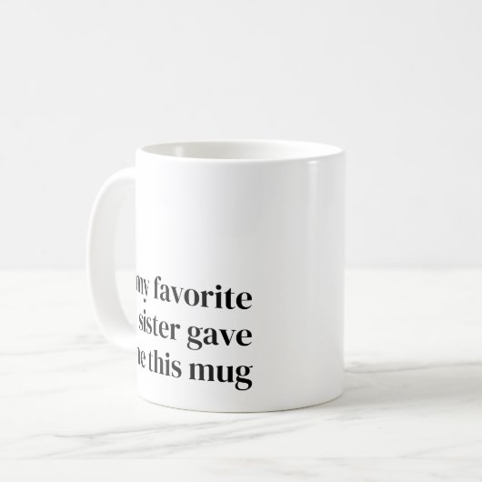 Funny Favorite Niece Geschenk für Sister Unique Tr Kaffeetasse (Vorderseite Links)